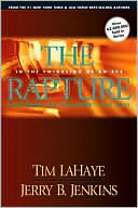 Tim LaHaye: The Rapture: In the Twinkling of an Eye: Countdown to the Earth's Last Days (Before They Were Left Behind Series #3)