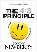 Book cover image of The 4:8 Principle: The Secret to a Joy-Filled Life by Tommy Newberry