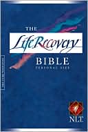 Stephen Arterburn: The Life Recovery Bible, Personal Size Edition: New Living Translation (NLT)