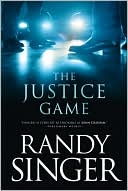 Book cover image of The Justice Game by Randy Singer
