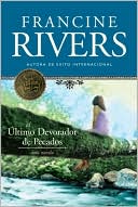 Book cover image of El ultimo devorador de pecados (The Last Sin Eater) by Francine Rivers
