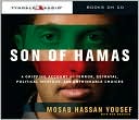 Book cover image of Son of Hamas: A Gripping Account of Terror, Betrayal, Political Intrigue, and Unthinkable Choices by Mosab Hassan Yousef