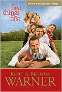 Kurt Warner: First Things First: The Rules of Being a Warner