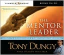 Book cover image of The Mentor Leader: Secrets to Building People and Teams That Win Consistently by Tony Dungy