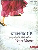 Book cover image of Stepping up: A Journey through the Psalms of Ascent by Beth Moore