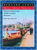 Book cover image of What Went Wrong?: Western Impact and Middle Eastern Response by Bernard Lewis