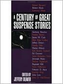 Book cover image of A Century of Great Suspense Stories by Jeffery Deaver