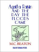 Book cover image of Agatha Raisin and the Day the Floods Came (Agatha Raisin Series #12) by M. C. Beaton
