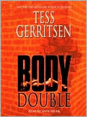 Tess Gerritsen: Body Double (Rizzoli and Isles Series #4)