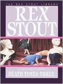 Book cover image of Death Times Three (Nero Wolfe Series) by Rex Stout