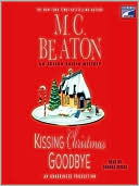 M. C. Beaton: Kissing Christmas Goodbye (Agatha Raisin Series #18)