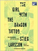 Stieg Larsson: The Girl with the Dragon Tattoo (Millennium Trilogy Series #1)