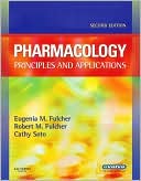Book cover image of Pharmacology: Principles and Applications by Eugenia M. Fulcher