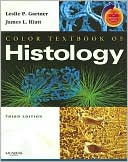 Leslie P. Gartner: Color Textbook of Histology: With STUDENT CONSULT Online Access