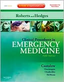 James R. Roberts: Clinical Procedures in Emergency Medicine: Expert Consult - Online and Print