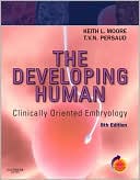 Book cover image of The Developing Human: Clinically Oriented Embryology With STUDENT CONSULT Online Access by Keith L. Moore