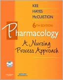 Book cover image of Pharmacology: A Nursing Process Approach by Joyce LeFever Kee