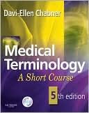 Book cover image of Medical Terminology: A Short Course by Davi-Ellen Chabner