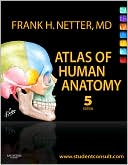 Book cover image of Atlas of Human Anatomy: with Student Consult Access by Frank H. Netter