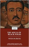W. E. B. Du Bois: The Souls of Black Folk