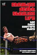 Eddie Guerrero: Cheating Death, Stealing Life: The Eddie Guerrero Story