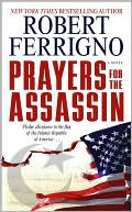 Book cover image of Prayers for the Assassin by Robert Ferrigno