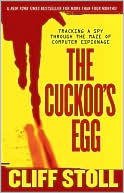 Book cover image of The Cuckoo's Egg: Tracking a Spy through the Maze of Computer Espionage by Cliff Stoll