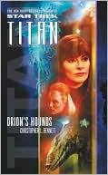 Christopher L. Bennett: Star Trek Titan #3: Orion's Hounds