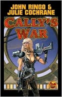 Book cover image of Cally's War (Human-Posleen War Series #6) by John Ringo