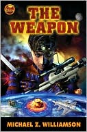 Book cover image of Weapon by Michael Z. Williamson