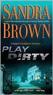 Book cover image of Play Dirty by Sandra Brown