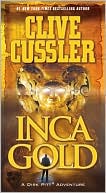 Clive Cussler: Inca Gold (Dirk Pitt Series #12)