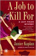Janice Kaplan: A Job to Kill For