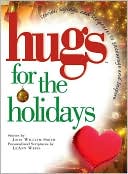 Book cover image of Hugs for the Holidays: Stories, Sayings, and Scriptures to Encourage and Inspire by John Smith
