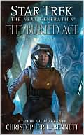 Christopher L. Bennett: Star Trek: The Next Generation: The Buried Age