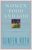 Geneen Roth: Women, Food, and God: An Unexpected Path to Almost Everything