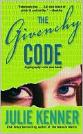 Julie Kenner: The Givenchy Code (Codebreaker Trilogy Series #1)