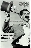 Book cover image of Hello, I Must Be Going: Groucho and His Friends by Charlotte Chandler