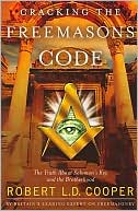 Robert L. D. Cooper: Cracking the Freemason's Code: The Truth about Solomon's Key and the Brotherhood