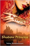 Indu Sundaresan: Shadow Princess
