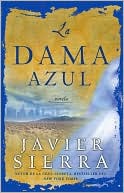 Javier Sierra: La dama azul: Novela