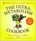 Mark Hyman M.D.: UltraMetabolism Cookbook: 200 Delicious Recipes that Will Turn on Your Fat-Burning DNA
