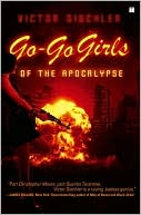 Book cover image of Go-Go Girls of the Apocalypse by Victor Gischler