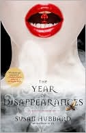 Book cover image of The Year of Disappearances by Susan Hubbard
