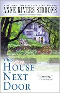 Book cover image of The House Next Door by Anne Rivers Siddons