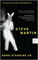 Book cover image of Born Standing Up: A Comic's Life by Steve Martin