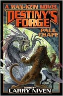 Paul Chafe: Destiny's Forge (Man-Kzin Wars Series #14)