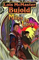 Book cover image of Miles in Love (Vorkosigan Saga) by Lois McMaster Bujold
