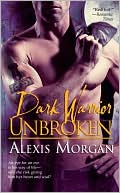 Book cover image of Dark Warrior Unbroken by Alexis Morgan