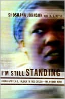 Book cover image of I'm Still Standing: From Captive U.S. Soldier to Free Citizen--My Journey Home by Shoshana Johnson